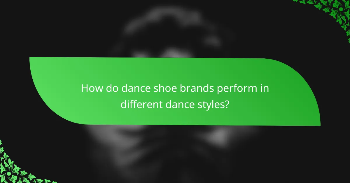 How do dance shoe brands perform in different dance styles?
