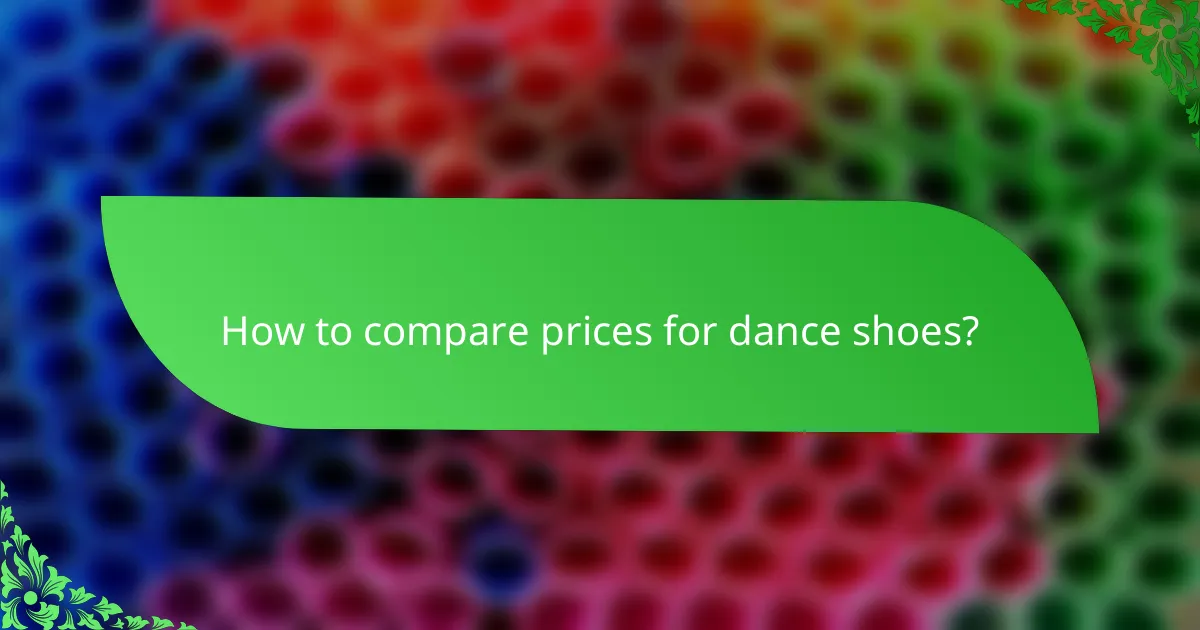 How to compare prices for dance shoes?