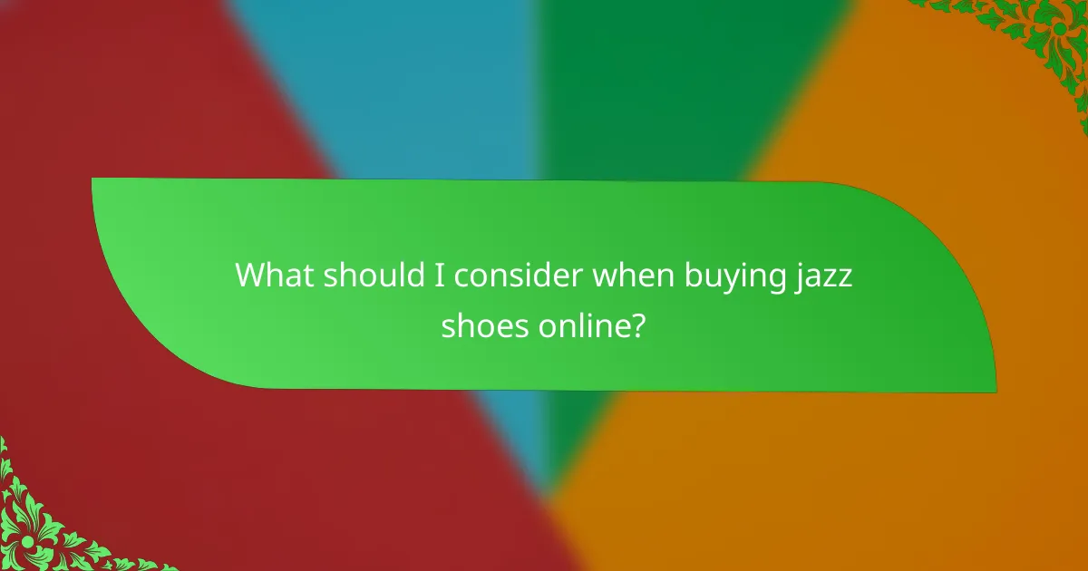 What should I consider when buying jazz shoes online?